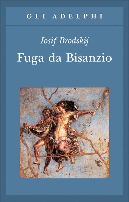 Fuga da Bisanzio - Iosif Brodskij - copertina
