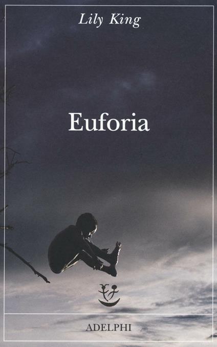 Euforia - Lily King - copertina
