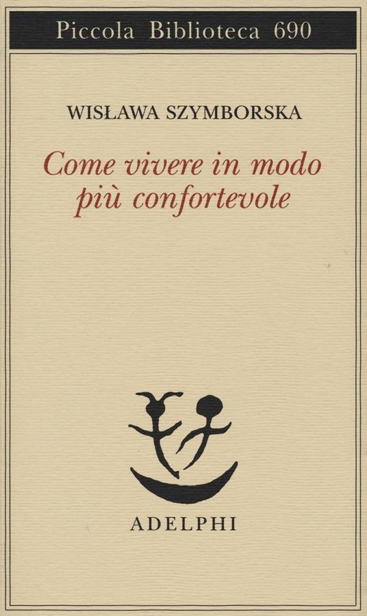 Come vivere in modo più confortevole - Wislawa Szymborska - copertina