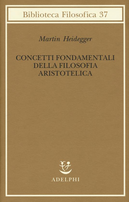 Concetti fondamentali della filosofia aristotelica - Martin Heidegger - copertina