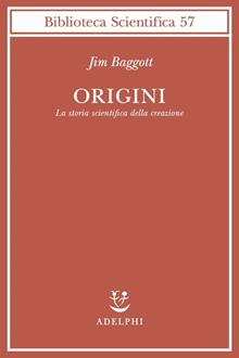 Origini. La storia scientifica della creazione