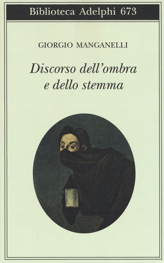 Discorso dell'ombra e dello stemma - Giorgio Manganelli - copertina