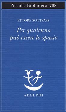 Per qualcuno può essere lo spazio