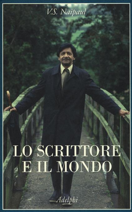 Lo scrittore e il mondo - Vidiadhar S. Naipaul - copertina