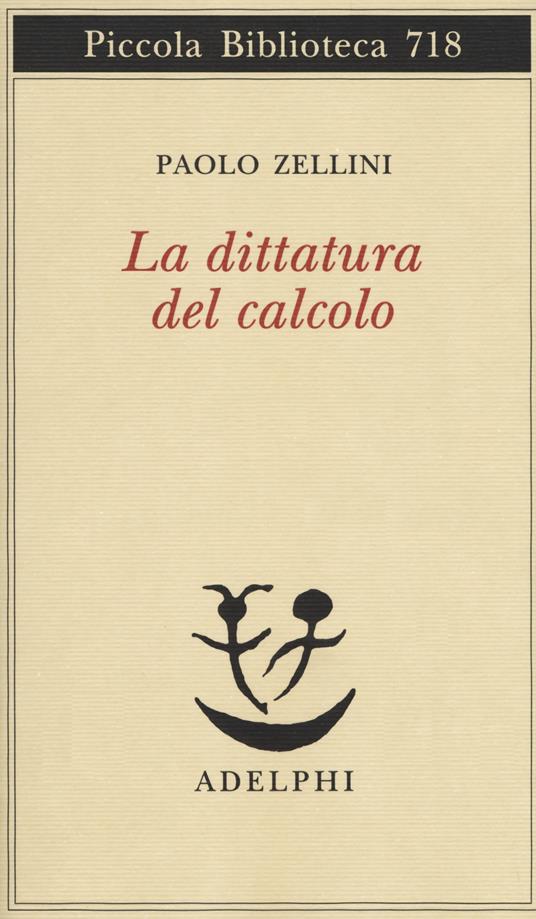 La dittatura del calcolo - Paolo Zellini - copertina