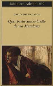 Libro Quer pasticciaccio brutto de via Merulana Carlo Emilio Gadda