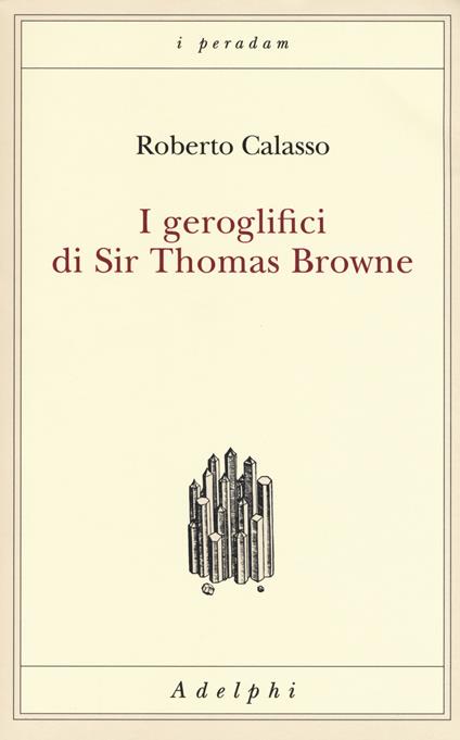 I geroglifici di Sir Thomas Browne - Roberto Calasso - copertina