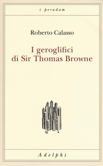 I geroglifici di Sir Thomas Browne - Roberto Calasso - copertina