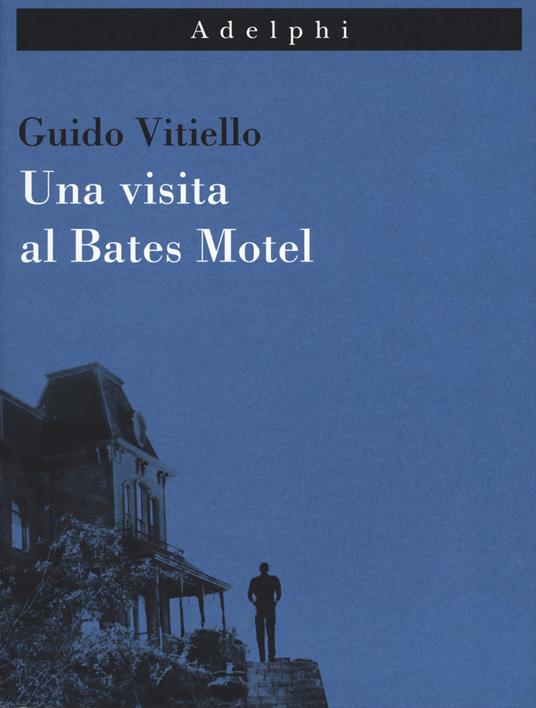 Una visita al Bates Motel - Guido Vitiello - copertina