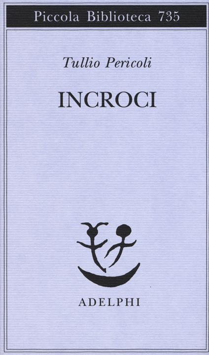 Incroci - Tullio Pericoli - copertina