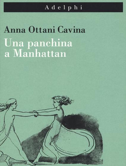 Una panchina a Manhattan - Anna Ottani Cavina - copertina
