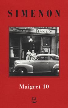 I Maigret: Maigret e il ministro-Maigret e il corpo senza testa-La trappola di Maigret-Maigret prende un granchio-Maigret si diverte. Vol. 10