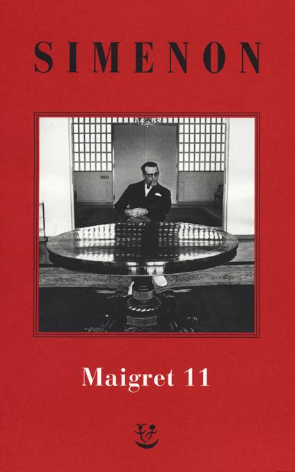 I Maigret: Maigret si mette in viaggio-Gli scrupoli di Maigret-Maigret e i testimoni recalcitranti-Maigret si confida-Maigret in Corte d'Assise. Nuova ediz.. Vol. 11 - Georges Simenon - copertina