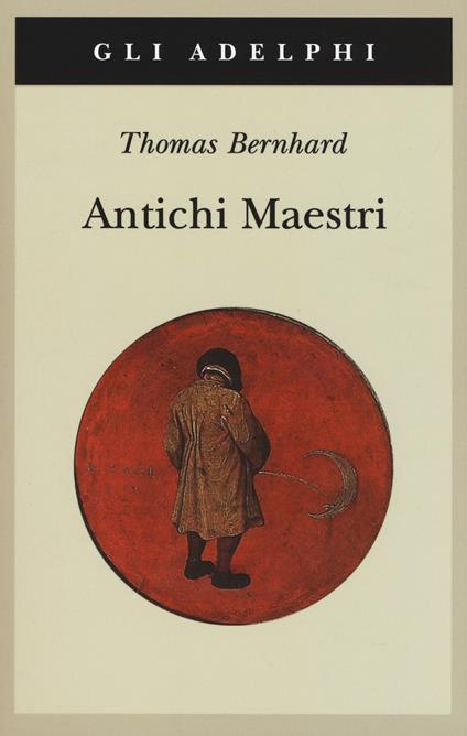 Antichi maestri - Thomas Bernhard - copertina