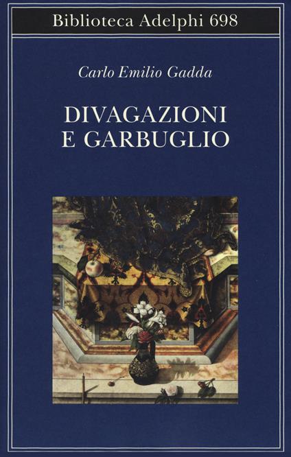 Divagazioni e garbuglio - Carlo Emilio Gadda - copertina