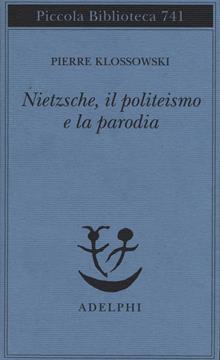 Nietzsche, il politeismo e la parodia