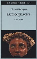 Le dionisiache. Vol. 4: Canti 37-48.