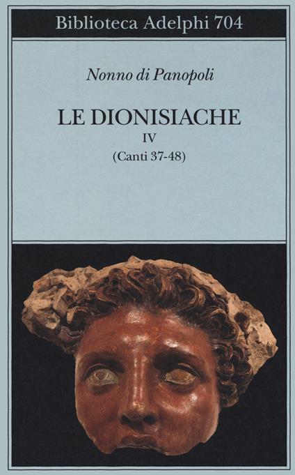 Le dionisiache. Vol. 4: Canti 37-48. - Nonno di Panopoli - copertina