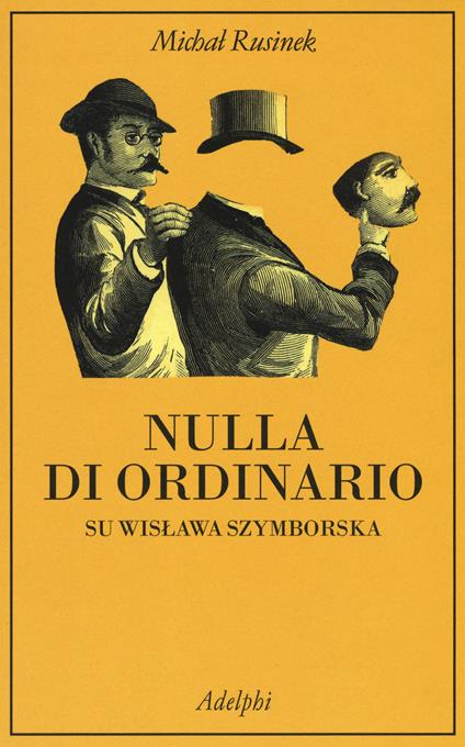 Nulla di ordinario. Su Wislawa Szymborska - Michal Rusinek - copertina