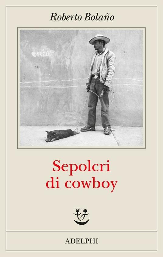 Sepolcri di cowboy - Roberto Bolaño - copertina