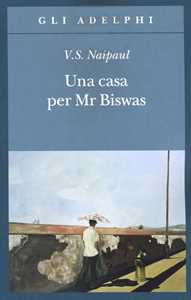 Libro Una casa per Mr Biswas Vidiadhar S. Naipaul