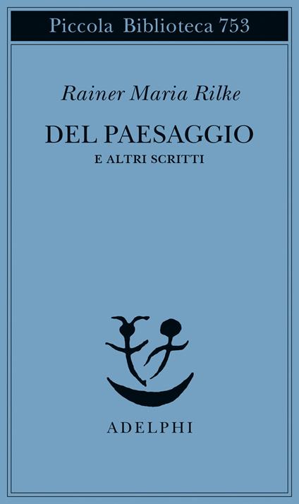 Del paesaggio e altri scritti - Rainer Maria Rilke - copertina