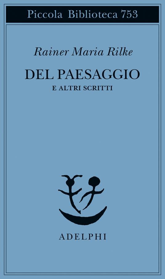 Del paesaggio e altri scritti - Rainer Maria Rilke - copertina