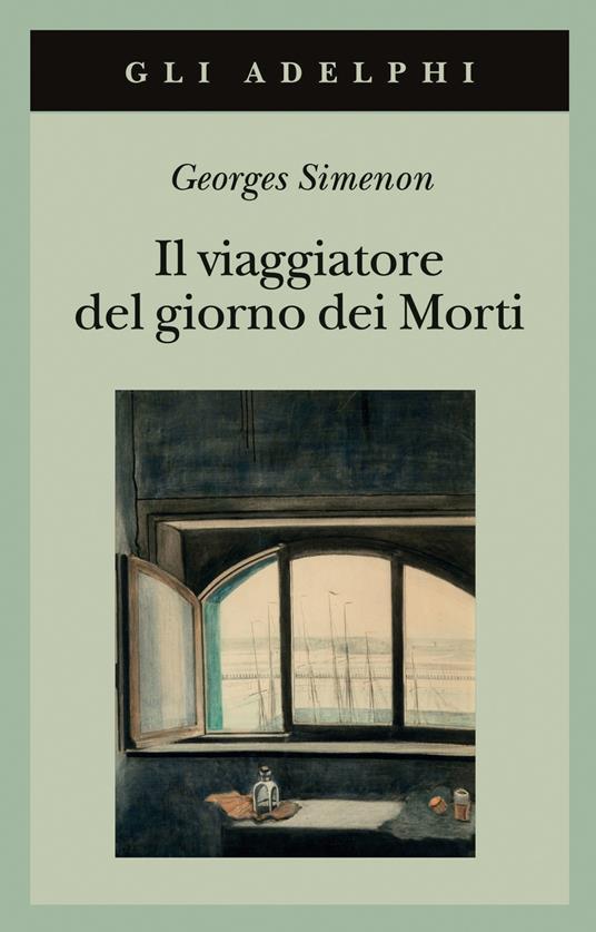 Il viaggiatore del giorno dei morti - Georges Simenon - Libro - Adelphi -  Gli Adelphi