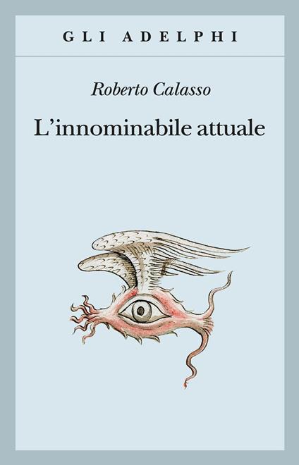 L' innominabile attuale - Roberto Calasso - copertina