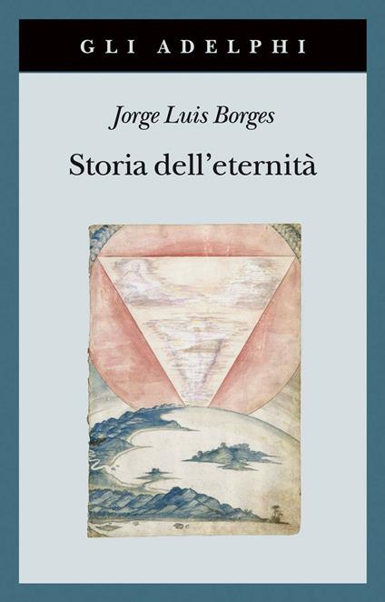 Storia dell'eternità - Jorge L. Borges - copertina