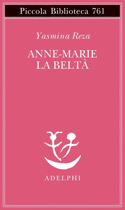 Anne-Marie la beltà - Yasmina Reza - copertina