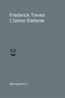 Elephant man. L'uomo elefante