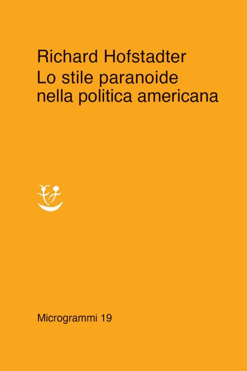 Lo stile paranoide nella politica americana - Richard Hofstadter - copertina