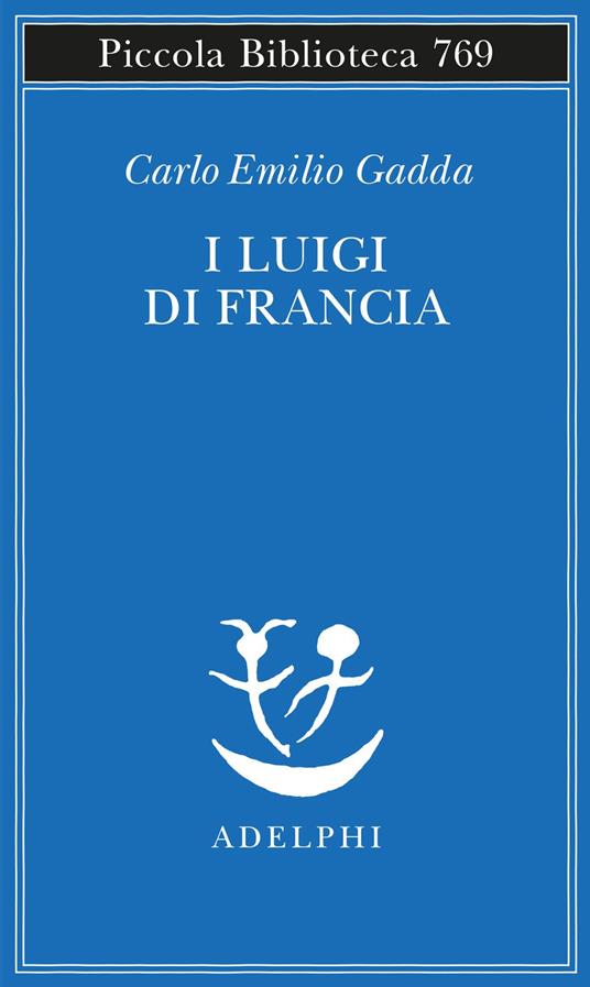 I Luigi di Francia - Carlo Emilio Gadda - copertina