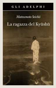 Libro La ragazza del Kyüshü Seichö Matsumoto