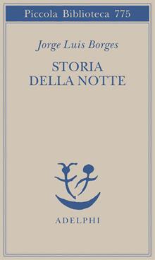 Storia della notte. Testo spagnolo a fronte