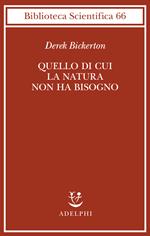 Quello di cui la natura non ha bisogno. Linguaggio, mente ed evoluzione