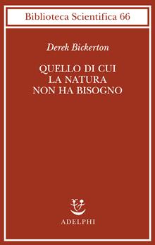 Quello di cui la natura non ha bisogno. Linguaggio, mente ed evoluzione