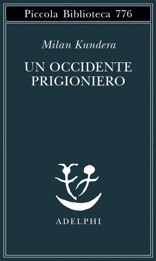 Un Occidente prigioniero - Milan Kundera - copertina