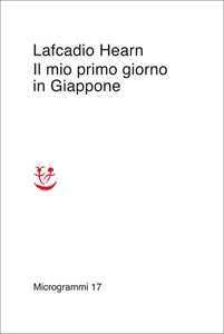 Libro Il mio primo giorno in Giappone Lafcadio Hearn