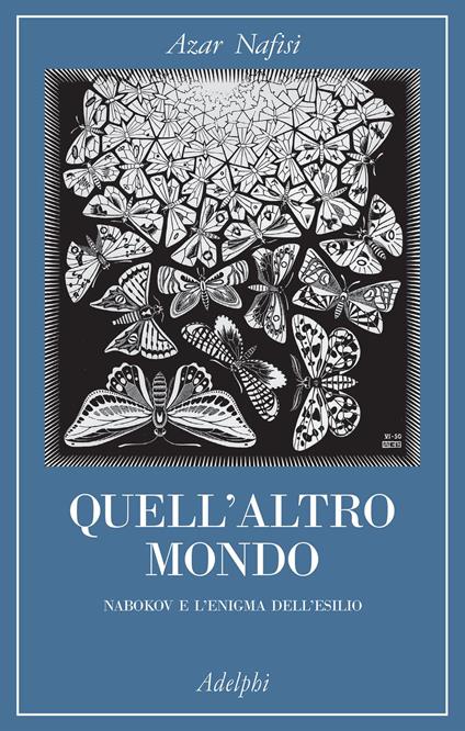 Quell'altro mondo. Nabokov e l'enigma dell'esilio - Azar Nafisi - copertina