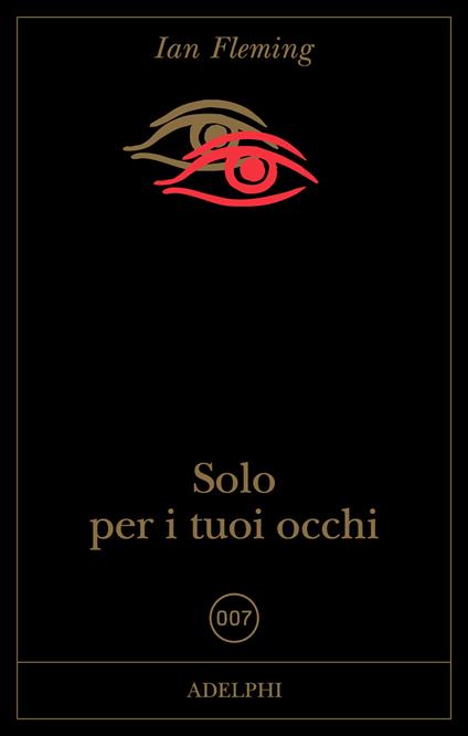 Solo per i tuoi occhi. 007 - Ian Fleming - copertina