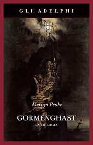 Libro Gormenghast. La trilogia Mervyn Peake