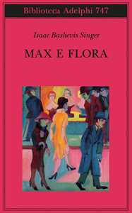 Libro Max e Flora Isaac Bashevis Singer