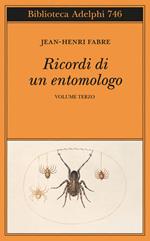 Ricordi di un entomologo. Vol. 3