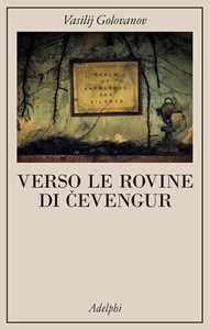 Libro Verso le rovine di Čevengur Vasilij Golovanov
