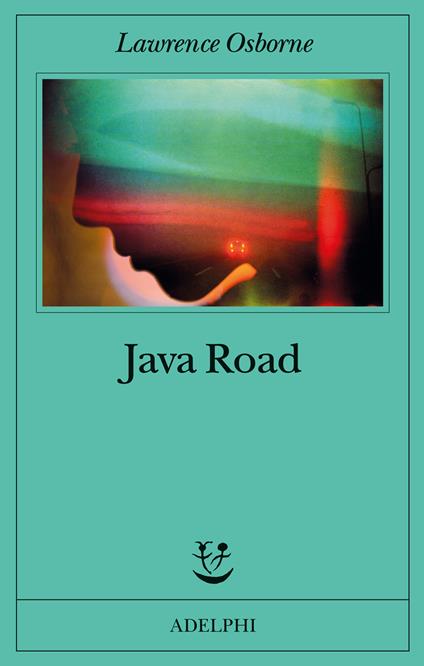 Java Road - Lawrence Osborne - copertina