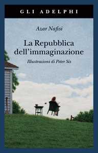 Libro La repubblica dell'immaginazione. Una vita e i suoi libri Azar Nafisi