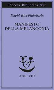 Libro Manifesto della melanconia David Ritz Finkelstein