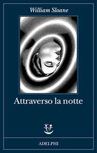 Libro Attraverso la notte William Sloane